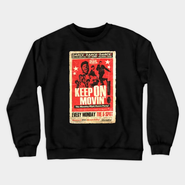 POSTER TOUR - SOUL TRAIN KEEP ON MOVIN Crewneck Sweatshirt by Promags99